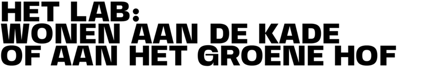 HET LAB WONEN AAN DE KADE OF AAN HET GROENE HOF.png